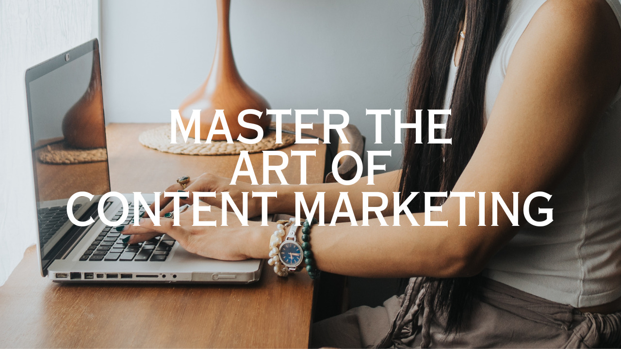 The art of Content Marketing