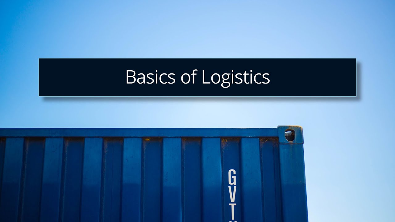 Basics of Logistics